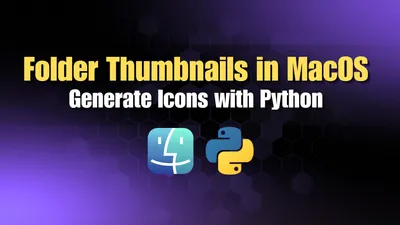 Adding Thumbnail Previews to Folders in Mac Finder with Python