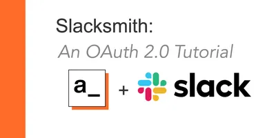 Slacksmith: An OAuth 2.0 Flow Example in Appsmith