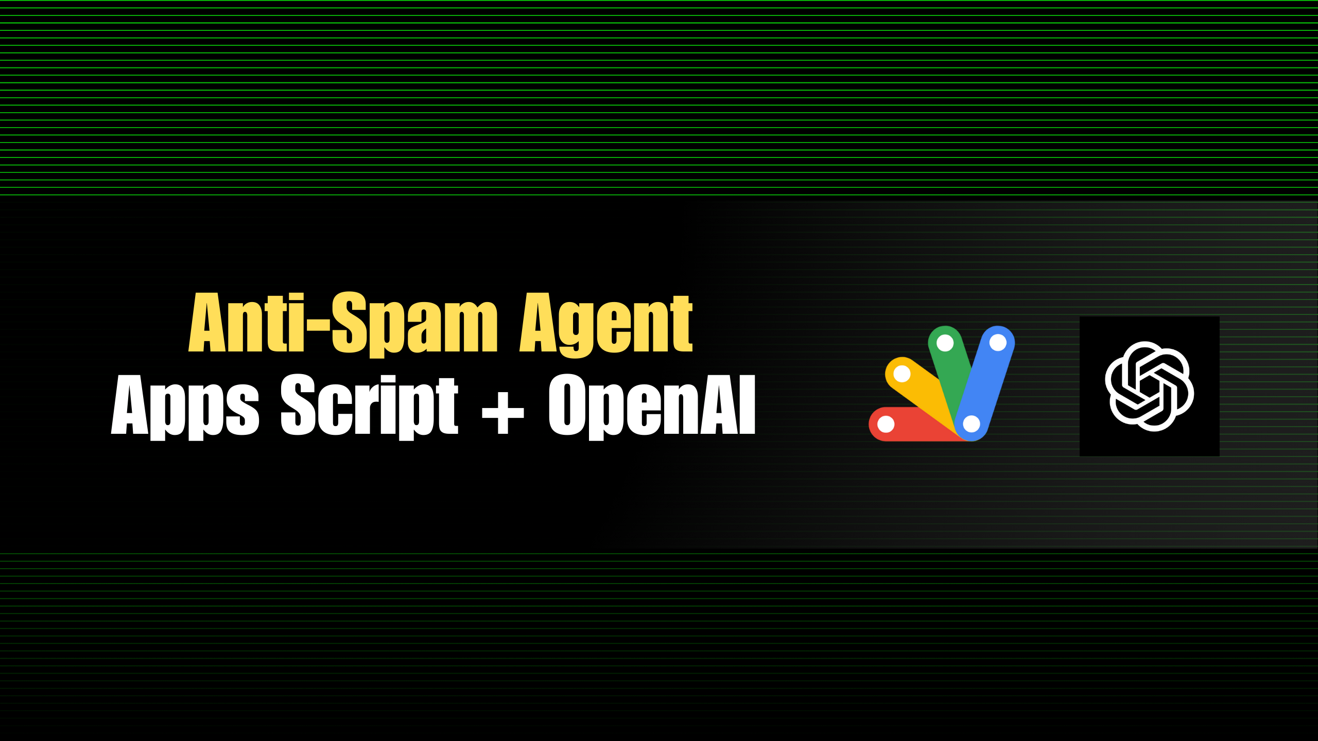Anti-Spam Agent: OpenAI Assistant Email Filter Using Google Apps Script