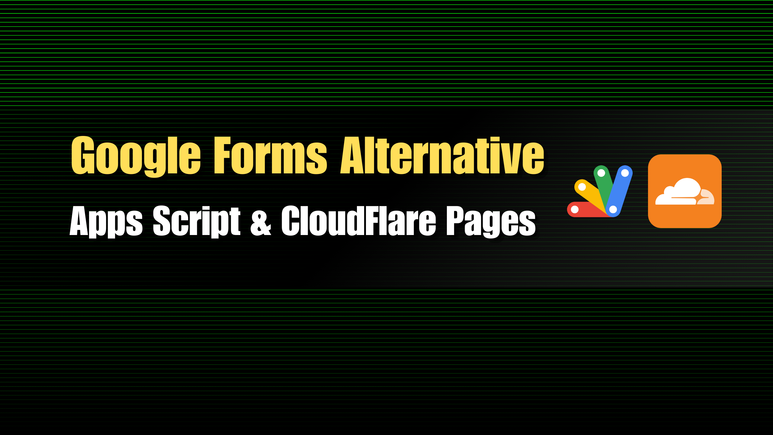 Replacing Google Forms with CloudFlare Pages & Apps Script
