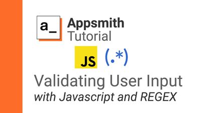 Appsmith Tutorial: Validating User Input